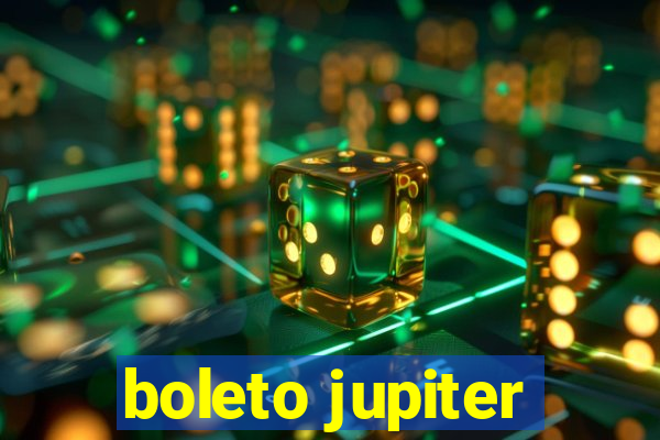 boleto jupiter